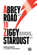 Abbey Road to Ziggy Stardust: Off the Record with the Beatles, Bowie, Elton & So Much More, Hardcover Book