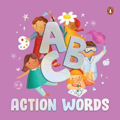 ABC Action Words: An Engaging Illustrated Board Book A to Z Action Words and Sentences for Kids, Toddlers Book for 3+ [Penguin Early Learning Series] - Books, Penguin