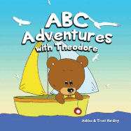 ABC Adventures with Theodore the Bear: Alphabet ABC Books for Kindergarten Kids: Kindergarten Books