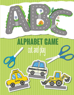 ABC Alphabet Game. Cut and Play: Alphabet Activity Book for Kids 2-7 Years Old. Cut Cars and Drive on the Roads in the Form of Letters
