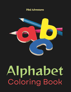 ABC Coloring Book for Children PBnJ Adventures Learn Alphabet: For Small Kids, Students, and Family 24037