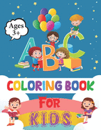 ABC Coloring Book for Kids: Kids coloring activity books - Kids Ages 3, Early Learning, Preschool and Kindergarten - Alphabet Book for Kids - Activity Book Teaches ABC