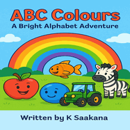 ABC Colours: A Bright Alphabet Adventure