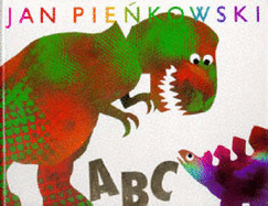 ABC Dinosaurs: And Other Prehistoric Creatures