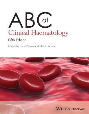 ABC of Clinical Haematology - Provan, Drew (Editor), and Harrison, Claire (Editor)