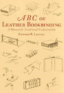 ABC of Leather Bookbinding: A Manual for Traditional Craftsmanship