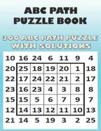 ABC Path Puzzles Book: 300 Abd Path Puzzles with Solutions