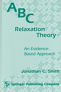 ABC Relaxation Theory: An Evidence-Based Approach