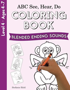 ABC See, Hear, Do Level 4: Coloring Book, Blended Ending Sounds