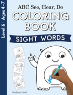 ABC See, Hear, Do Level 6: Coloring Book, Sight Words