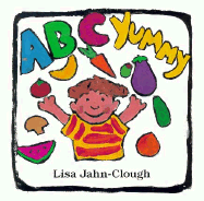 ABC Yummy CL - Jahn-Clough, Lisa