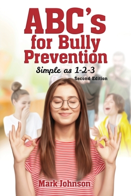 Abc's for Bully Prevention, Simple as 1-2-3 - Johnson, Mark