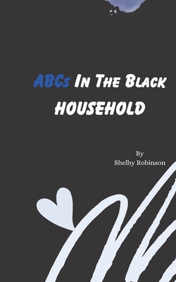 ABCs In The Black Household - Robinson, Shelby