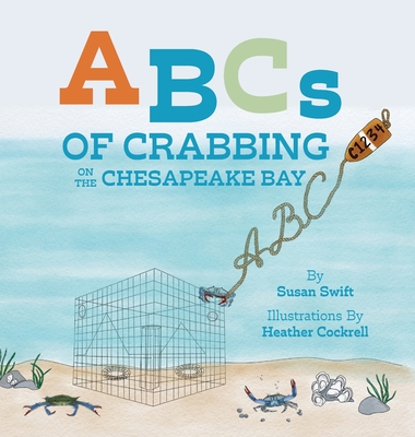 ABCs of Crabbing on the Chesapeake Bay - Swift, Susan