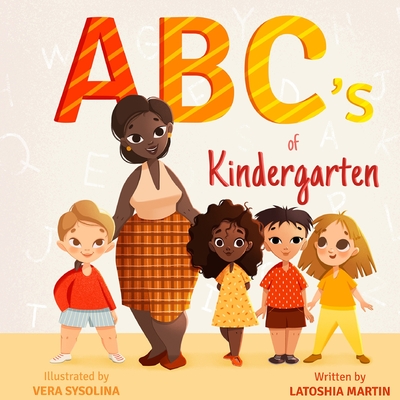 ABC's of Kindergarten - Martin, Latoshia