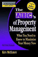 ABCs of Property Management: What You Need to Know to Maximize Your Money Now