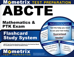 Abcte Mathematics & Ptk Exam Flashcard Study System: Abcte Test Practice Questions & Review for the American Board for Certification of Teacher Excellence Exam