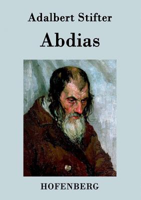 Abdias - Stifter, Adalbert