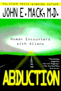 Abduction: Human Encounters with Aliens - McCaffrey, Anne, and Mack, John E, Professor