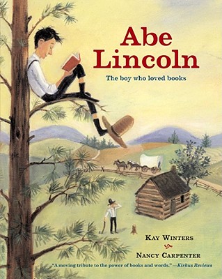 Abe Lincoln: The Boy Who Loved Books - Winters, Kay