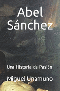 Abel Sanchez: Una Historia de Pasion