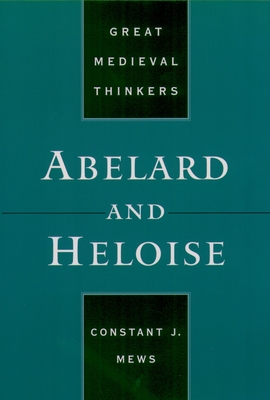 Abelard and Heloise - Mews, Constant J