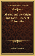 Abelard and the Origin and Early History of Universities