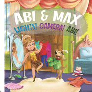 Abi and Max: Lights! Camera! Abi!