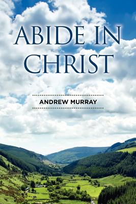 Abide in Christ - Murray, Andrew