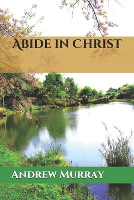 Abide in Christ - Murray, Andrew