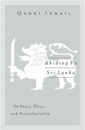 Abiding by Sri Lanka: On Peace, Place, and Postcoloniality Volume 16