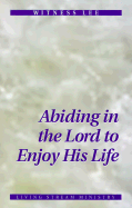 Abiding in the Lord to Enjoy His Life