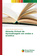 Abiente Virtual de Aprendizagem Em Ondas E Acustica