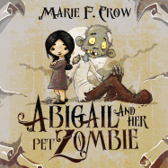 Abigail and Her Pet Zombie