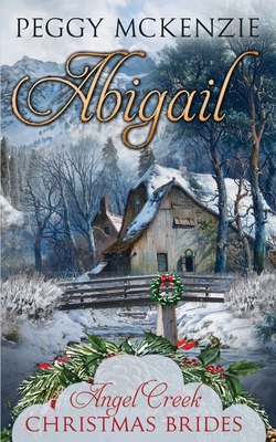 Abigail - Christmas, Angel Creek, and McKenzie, Peggy