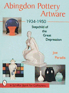 Abingdon Pottery Artware 1934-1950: Stepchild of the Great Depression