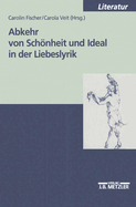 Abkehr Von Schonheit Und Ideal in Der Liebeslyrik