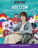 Ableism: Deal with It and Appreciate Everyone's Abilities