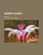 Abner Daniel; a novel