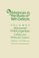 Abnormal Embryogenesis: Cellular and Molecular Aspects