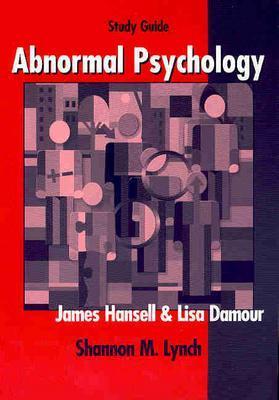 Abnormal Psychology, Study Guide - Hansell, James H, and Damour, Lisa K