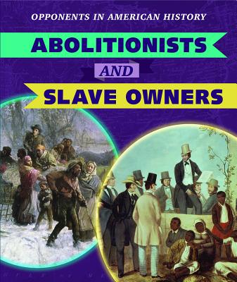 Abolitionists and Slave Owners - Morlock, Jeremy