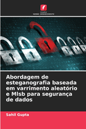 Abordagem de esteganografia baseada em varrimento aleatrio e Mlsb para segurana de dados