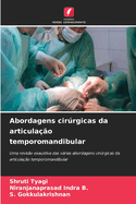 Abordagens cirrgicas da articula??o temporomandibular