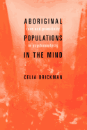 Aboriginal Populations in the Mind: Race and Primitivity in Psychoanalysis