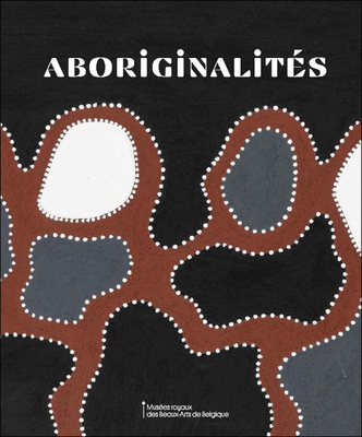 Aboriginalities - Draguet, Michel