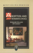 Abortion and Women's Choice: The State, Sexuality, and Reproductive Freedom