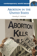 Abortion in the United States: A Reference Handbook