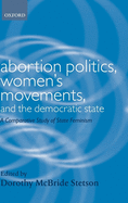 Abortion Politics, Women's Movements, and the Democratic State: A Comparative Study of State Feminism