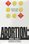 Abortion: Whose Right?